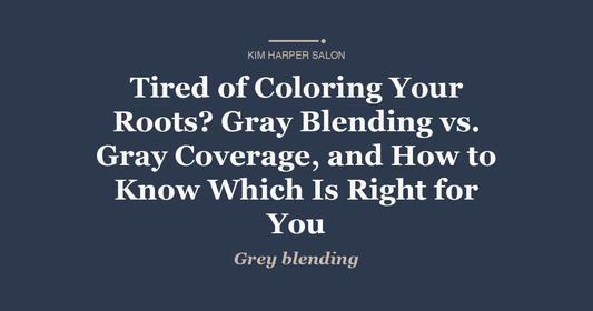 Tired of Coloring Your Roots? Gray Blending vs. Gray Coverage, and How to Know Which Is Right for You