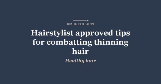 Hairstylist approved tips for combatting thinning hair