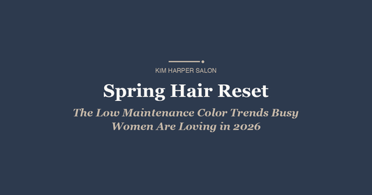Spring Hair Reset: The Low Maintenance Color Trends Busy Women Are Loving in 2026